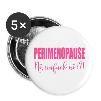 Perimenopause Frauen Stimmung - Buttons klein 25 mm (5er Pack) - Weiß - Vorne