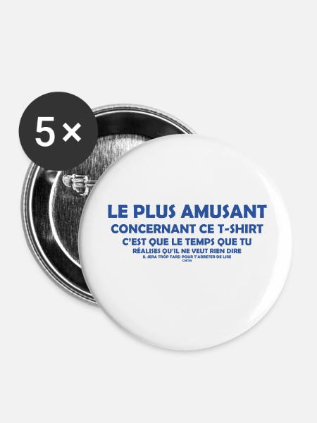 Le plus amusant... - Buttons klein 25 mm (5er Pack) - Weiß