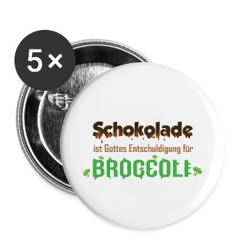 Schokolade ist Gottes Entschuldigung für Broccoli - Buttons klein 25 mm (5er Pack) - Weiß - Vorne