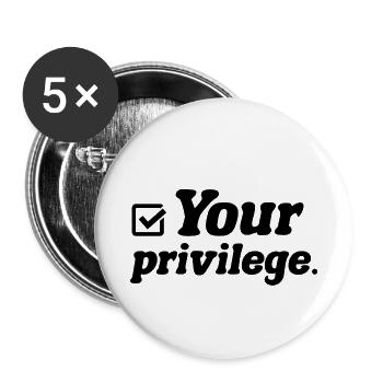 Your Privilege - Feministin - Buttons klein 25 mm (5er Pack) - Weiß - Vorne