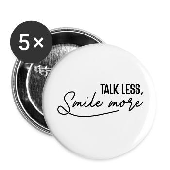 « Parlez moins, souriez plus! » - Dicton amusant - Lot de 5 petits badges (25 mm) - blanc - Devant
