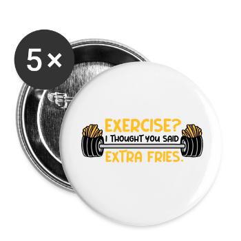 Exercise Extra Fries Quote - Buttons small 1''/25 mm (5-pack) - white - Front