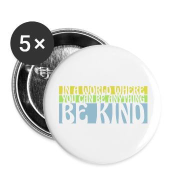 you can be kind - Buttons klein 25 mm (5er Pack) - Weiß - Vorne