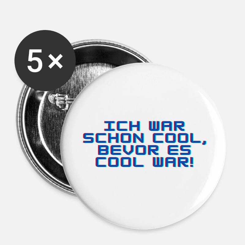 Ich war schon cool, bevor es cool war! - Buttons klein 25 mm (5er Pack) - Weiß
