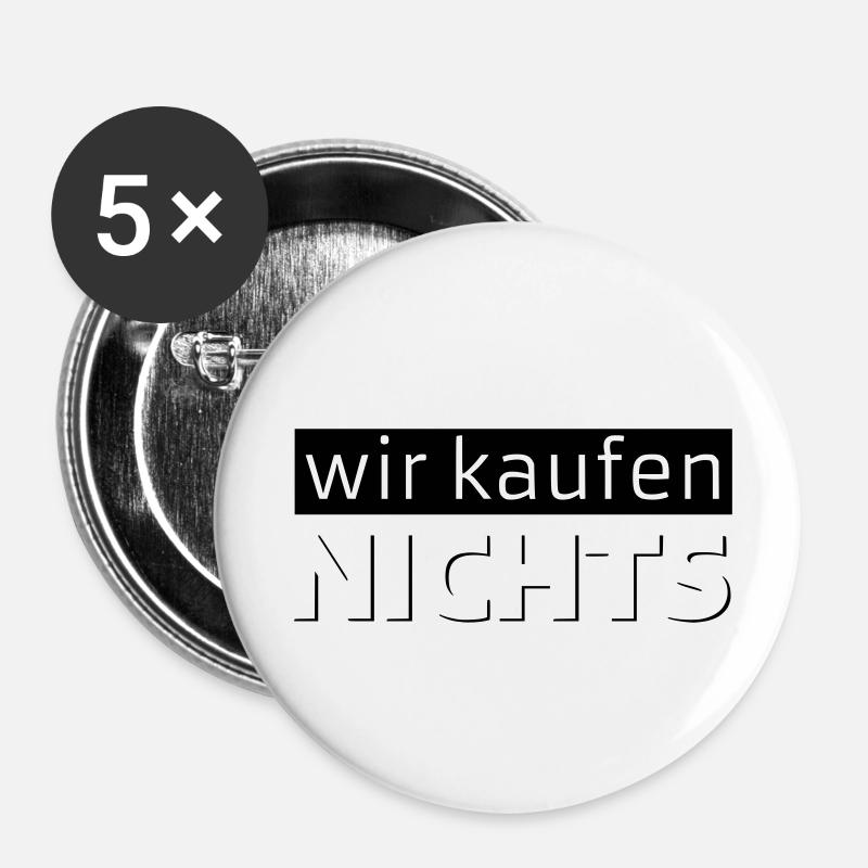 wir kaufen NICHTS - Buttons klein 25 mm (5er Pack) - Weiß