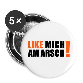 like mich am Arsch - Buttons klein 25 mm (5er Pack) - Weiß - Vorne