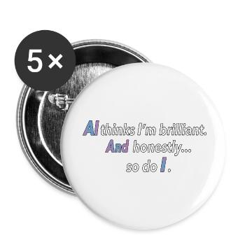 Selbstbewusstsein trifft KI – cooles Zitat - Buttons klein 25 mm (5er Pack) - Weiß - Vorne