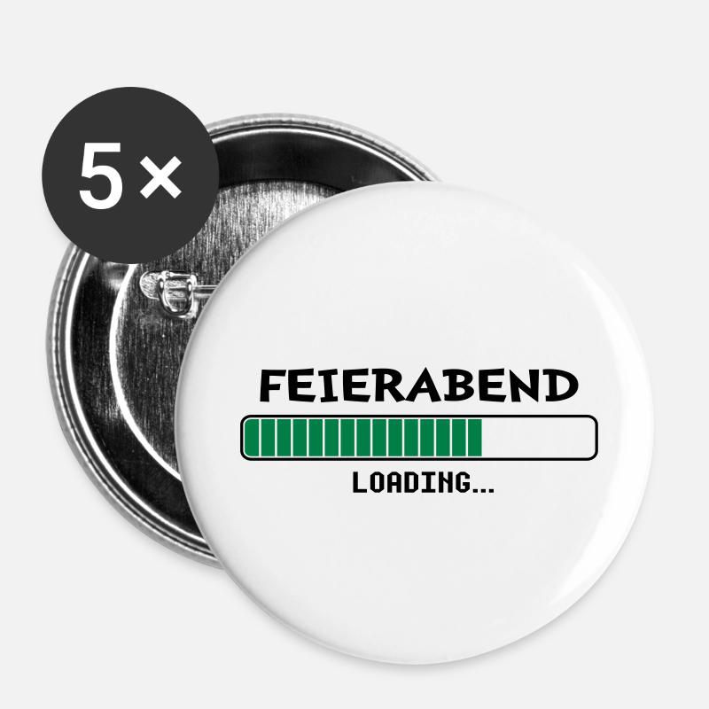 Feierabend loading... - Buttons klein 25 mm (5er Pack) - Weiß
