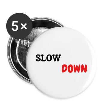 slow down - Buttons klein 25 mm (5er Pack) - Weiß - Vorne
