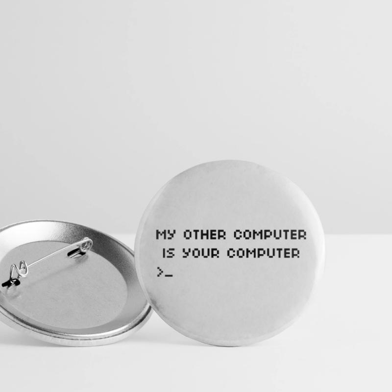 My other computer is your computer Hacking Buttons small 1''/25 mm (5-pack)
