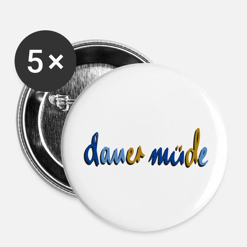dauer müde - Buttons klein 25 mm (5er Pack) - Weiß
