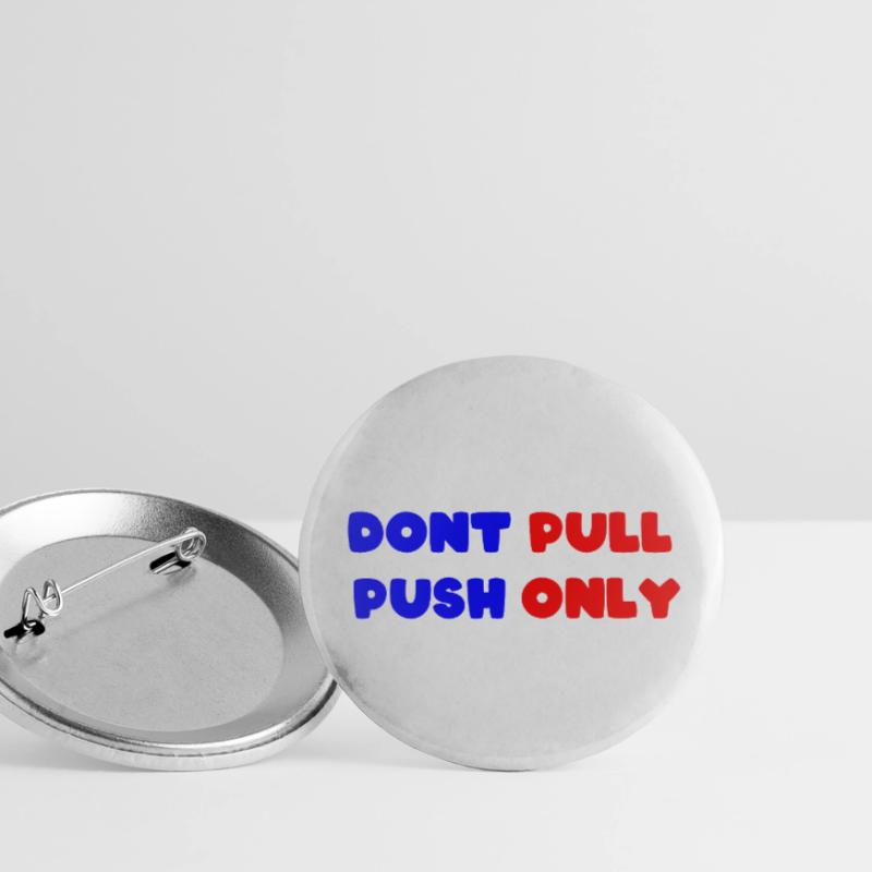 Dont pull push only / Dont push pull only Buttons small 1''/25 mm (5-pack)