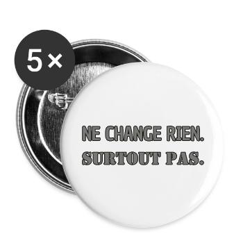 Ändert nichts. Auf keinen Fall. - Buttons klein 25 mm (5er Pack) - Weiß - Vorne