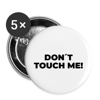 Don´t Touch Me - Statement Print - Buttons klein 25 mm (5er Pack) - Weiß - Vorne