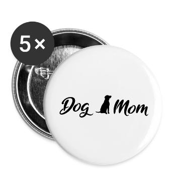 Dog Mom Black - Buttons small 1''/25 mm (5-pack) - white - Front