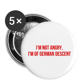 Ich bin nicht wütend ich bin deutscher Abstammung - Buttons klein 25 mm (5er Pack) - Weiß - Vorne