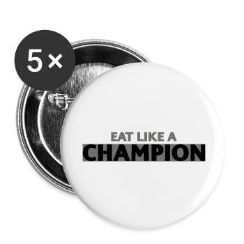 eat like a champion, fitness, body building, - Buttons klein 25 mm (5er Pack) - Weiß - Vorne