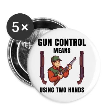 le contrôle des armes à feu signifie à l'aide de deux mains - Lot de 5 petits badges (25 mm) - blanc - Devant
