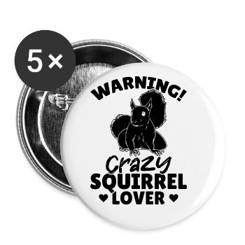 Warnung Verrückter Eichhörnchen-Liebhaber - Buttons klein 25 mm (5er Pack) - Weiß - Vorne