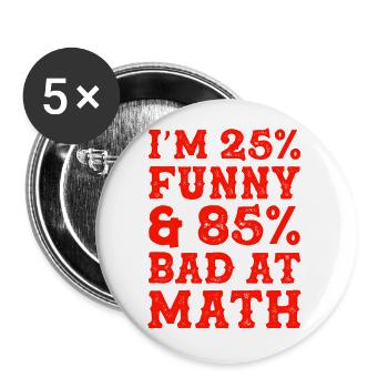funny math mathematics - Buttons small 1''/25 mm (5-pack) - white - Front
