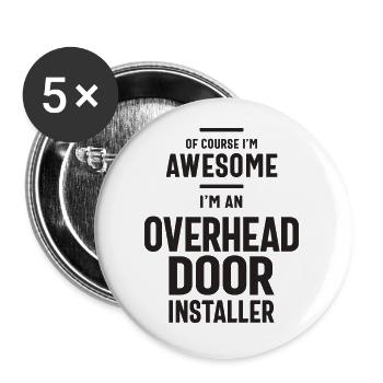 Großartig, ich bin ein Deckentorinstallateur - Buttons klein 25 mm (5er Pack) - Weiß - Vorne