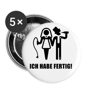 Ich Habe Fertig! (JGA / Peitsche / Bier / Black) - Buttons klein 25 mm (5er Pack) - Weiß - Vorne