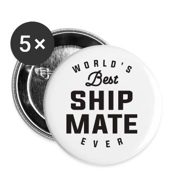 World's Best Ship Mate Ever - Buttons small 1''/25 mm (5-pack) - white - Front
