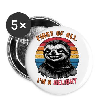 First Of All I'm A Delight Fierce Cat Humor - Buttons small 1''/25 mm (5-pack) - white - Front