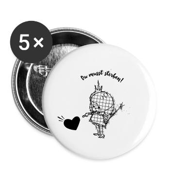 Du musst sterben! Liebeskummer Motiv. - Buttons klein 25 mm (5er Pack) - Weiß - Vorne