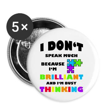 I Dont Speak Much Brilliant Autism - Buttons small 1''/25 mm (5-pack) - white - Front