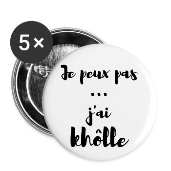 Je peux pas j'ai kholle - Lot de 5 petits badges (25 mm) - blanc - Devant