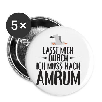Lasst mich durch ich muss nach Amrum Möwe - Buttons klein 25 mm (5er Pack) - Weiß - Vorne