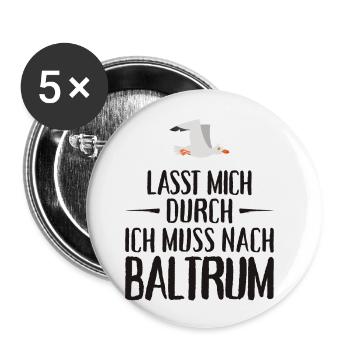 Lasst mich durch ich muss nach Baltrum Möwe - Buttons klein 25 mm (5er Pack) - Weiß - Vorne