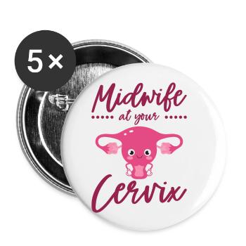 Midwife At Your Cervix Birth Assistant OB Nurse - Buttons small 1''/25 mm (5-pack) - white - Front