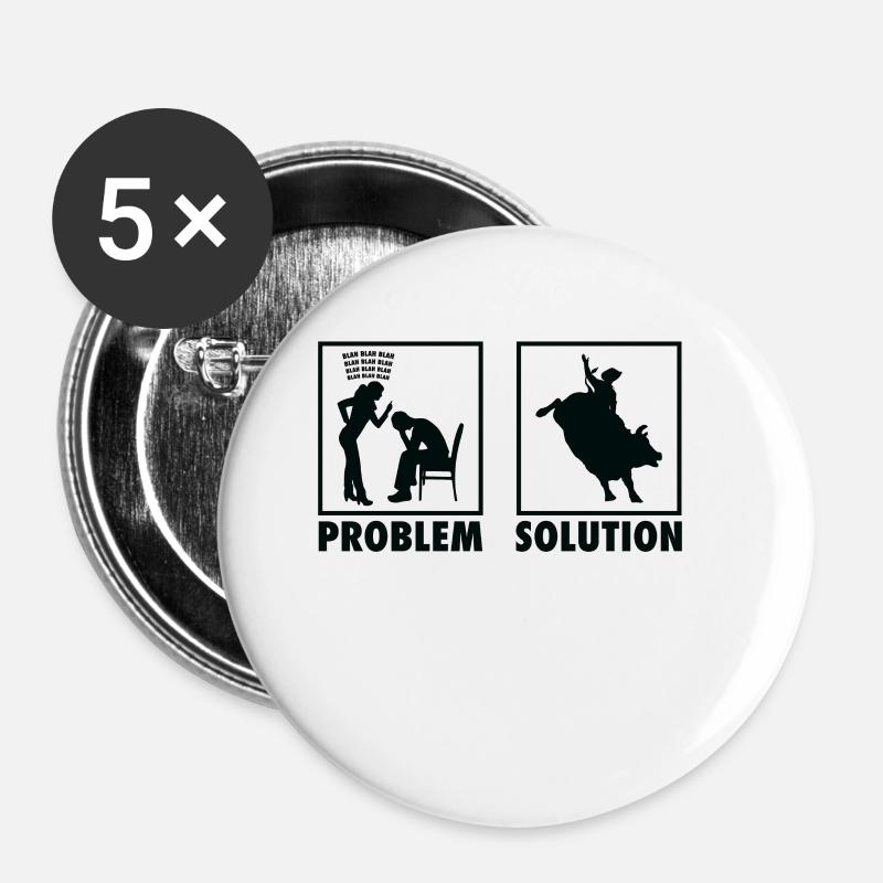 Bull riding Bull rider Rodeo Statement Problem - Buttons small 1''/25 mm (5-pack) - white
