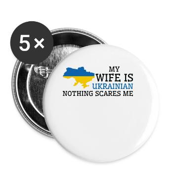 Nothing Scares Me Ukrainian Wife Ukraine - Buttons small 1''/25 mm (5-pack) - white - Front