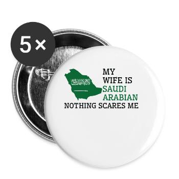 Nothing Scares Me Saudi Arabian Wife Saudi Arabia - Buttons small 1''/25 mm (5-pack) - white - Front
