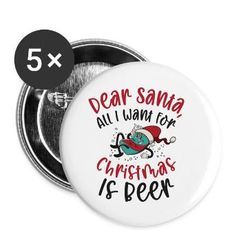 Dear Santa Christmas Beer Drinking Beer Lover - Buttons small 1''/25 mm (5-pack) - white - Front