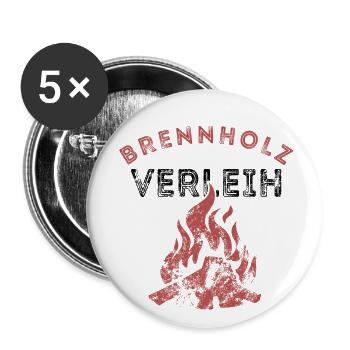 Brennholz Verleih - Ironie - Spruch - Buttons klein 25 mm (5er Pack) - Weiß - Vorne