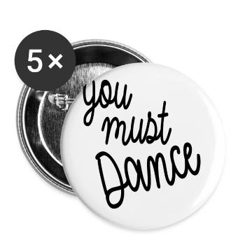 vous devez danser - Lot de 5 petits badges (25 mm) - blanc - Devant