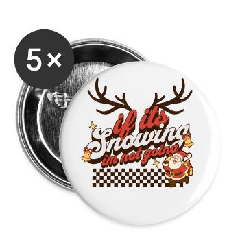 S’il neige, je n’y vais pas - Lot de 5 petits badges (25 mm) - blanc - Devant