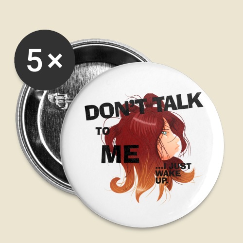 Don't talk to me... - Lot de 5 petits badges (25 mm)