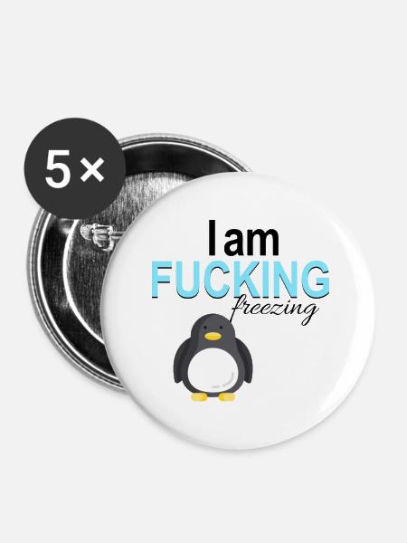 I am fucking freezing - Buttons klein 25 mm (5er Pack) - Weiß