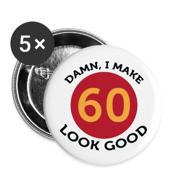 Damn! Regardez-moi, je suis âgé de 60 ans! - Lot de 5 petits badges (25 mm) - blanc - Devant