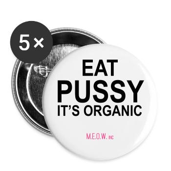 Eat Pussy - It's Organic - Buttons klein 25 mm (5er Pack) - Weiß - Vorne