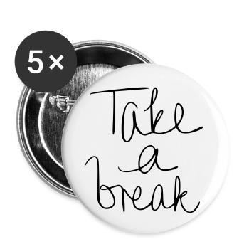 Take a break - Buttons small 1''/25 mm (5-pack) - white - Front