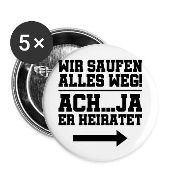 wir saufen er heiratet - Buttons klein 25 mm (5er Pack) - Weiß - Vorne