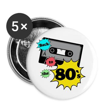 80er Party,Fun Shirt,80er back to the 80..(25) - Buttons klein 25 mm (5er Pack) - Weiß - Vorne