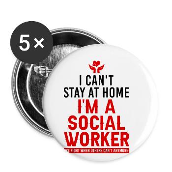 I Can't Stay At Home I'm A Social Worker Social - Buttons klein 25 mm (5er Pack) - Weiß - Vorne
