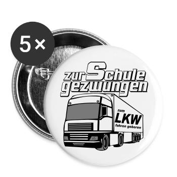 LKW Fahrer,LKW ,Trucker Fun Shirt,......fahren(25) - Buttons klein 25 mm (5er Pack) - Weiß - Vorne